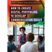 How to Create Digital Portfolios to Develop Communication Skills