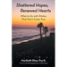 Shattered Hopes, Renewed Hearts: What to Do with Wishes That Don't Come True