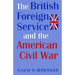 British Forgn Serv & Amer CIV War