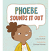 Phoebe Sounds It Out