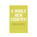 A whole new country!