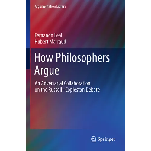 How Philosophers Argue: An Adversarial Collaboration on the Russell--Copleston Debate