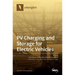 PV Charging and Storage for Electric Vehicles