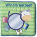 Who Do You See? (My First Taggies Book)