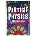 Introducing Particle Physics: A Graphic Guide