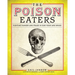The Poison Eaters: Fighting Danger and Fraud in Our Food and Drugs