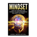 Mindset: Ways To Conquer Your Mindset To Lead A Prosperous And Happy Life Today