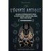 L'Égypte antique: Un guide des mystérieux dieux et déesses de l'Égypte ancienne: Amon-Râ, Osiris, Anubis, Horus et bien d'autres (livre
