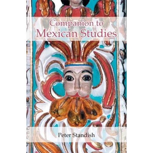 A Companion to Mexican Studies