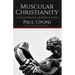 Muscular Christianity: A Case for Spiritual and Physical Fitness