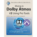 Mixing in Dolby Atmos - #2 Using Pro Tools: A different type of manual - the visual approach