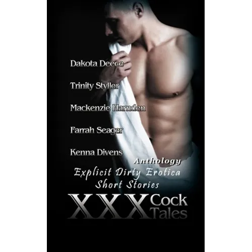 XXX Cock Tales: Explicit Dirty Erotica Short Stories