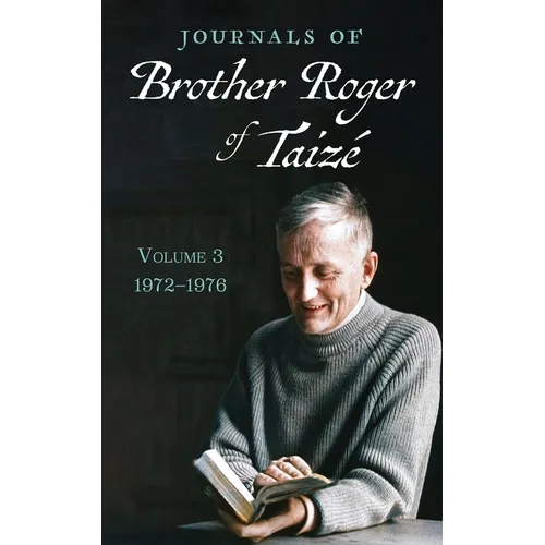 Journals of Brother Roger of Taizé, Volume 3