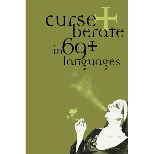 Curse + Berate in 69+ Languages