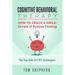 Cognitive Behavioral Therapy: How to Crack a Smile: Secrets of Positive Thinking - The Fun Side of Cognitive Behavioral Therapy Techniques