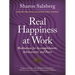 Real Happiness at Work: Meditations for Accomplishment, Achievement, and Peace