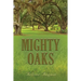 Mighty Oaks