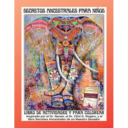 Secretos Ancestrales para Niños: Libro de actividades para colorear