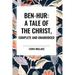 Ben-Hur: A Tale of the Christ, Complete and Unabridged