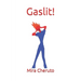 Gaslit!