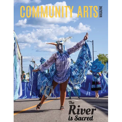 Community Arts Magazine: The River Is Sacred
