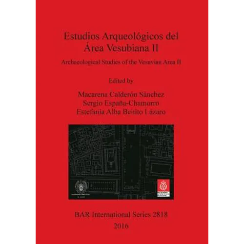 Estudios Arqueológicos del Área Vesubiana II / Archaeological Studies of the Vesuvian Area II