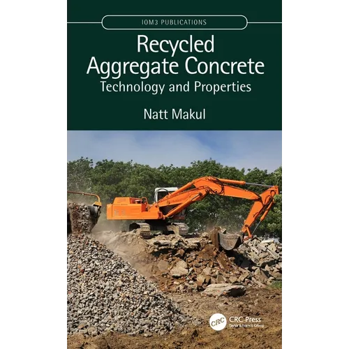 Recycled Aggregate Concrete: Technology and Properties