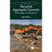 Recycled Aggregate Concrete: Technology and Properties