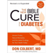 The New Bible Cure for Diabetes: Ancient Truths, Natural Remedies, and the Latest Findings for Your Health Today