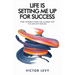 Life Is Setting Me up for Success