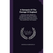 A Synopsis Of The Peerage Of England: Exhibiting, Under Alphabetical Arrangement, The Date Of Creation, Descent And Present State Of Every Title Of Pe