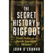 The Secret History of Bigfoot: Field Notes on a North American Monster