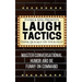 Laugh Tactics: Master Conversational Humor and Be Funny On Command - Think Quick