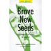 Brave New Seeds: The Threat of GM Crops to Farmers