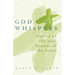 God Whispers: Stories of the Soul, Lessons of the Heart