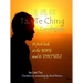 Tao Te Ching / Daodejing: A Fresh Look at the Way and its Virtues