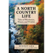 A North Country Life: Tales of Woodsmen, Waters, and Wildlife