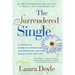 The Surrendered Single: A Practical Guide to Attracting and Marrying the Man Who's Right for You