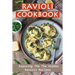 Ravioli Cookbook: Exposing The The Hidden Ravioli Recipes: Homemade Ravioli Cookbook