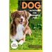 Dog Nutrition for Beginners 2024: A Complete Guide for Feeding Your Pet for Optimal Health and Longevity