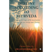 Destiny According to Ayurveda: Explaining the Logic of Re-incarnation and how you can change your Destiny