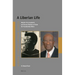 A Liberian Life: Memoir of an Academic and Former Minister of State for Presidential Affairs