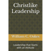 Christlike Leadership: Leadership that Starts with an Attitude