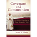 Covenant and Communion: The Biblical Theology of Pope Benedict XVI