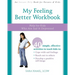 My Feeling Better Workbook: Help for Kids Who Are Sad and Depressed