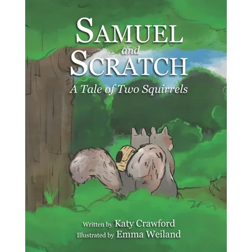 Samuel and Scratch: A Tale of Two Squirrels