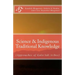 Science & Indigenous Traditional Knowledge: (Approaches of Galo/Adi tribes)