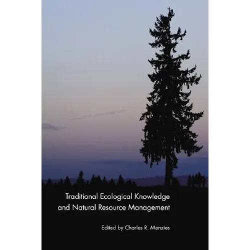 Traditional Ecological Knowledge and Natural Resource Management