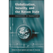Globalization, Security, and the Nation State: Paradigms in Transition