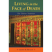Living in the Face of Death: The Tibetan Tradition